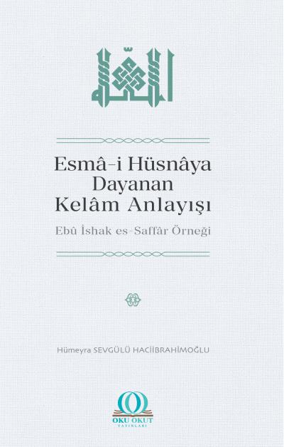 The Understanding of Kalām Based on al-Asmāʾ al-Husnā: The Case of Abū Isḥāq al-Ṣaffār