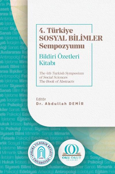 4. Türkiye Sosyal Bilimler Sempozyumu: Bildiri Özetleri Kitabı