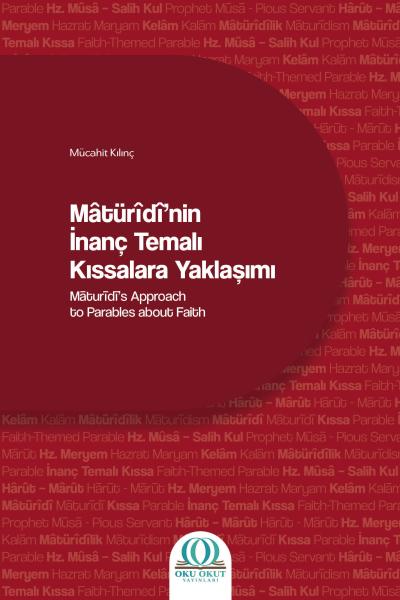 Mâtürîdî’nin İnanç Temalı Kıssalara Yaklaşımı