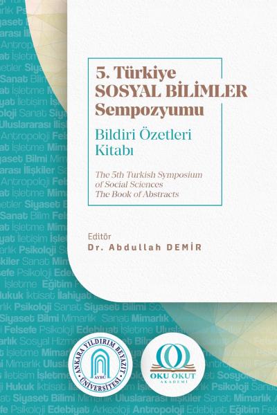 5. Türkiye Sosyal Bilimler Sempozyumu Bildiri Özetleri Kitabı